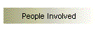 People Involved