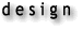 design