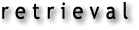 retrieval