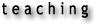 teaching