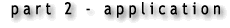  part 2 - application