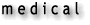 medical