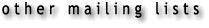 other mailing lists