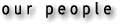 our people