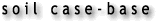 soil case-base