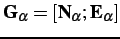 $ \mathbf{G}_{\alpha} = [\mathbf{N}_{\alpha};\mathbf{E}_{\alpha}]$