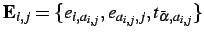 $ \mathbf{E}_{i,j}=\{e_{i,a_{i,j}},e_{a_{i,j},j},t_{ \bar{\alpha}, a_{i,j} } \}$