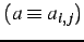 $ (a \equiv a_{i,j})$