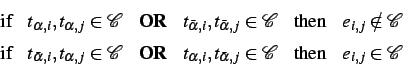 \begin{displaymath}\begin{array}{llllll} \mathrm{if} & t_{\alpha,i},t_{\alpha,j... ...athcal{C} & \mathrm{then} & e_{i,j}\in\mathcal{C} \end{array}\end{displaymath}