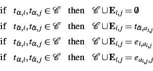 \begin{displaymath}\begin{array}{llll} \mathrm{if} & t_{\alpha,i},t_{\alpha,j}\... ... & \mathcal{C}\cup\mathbf{E}_{i,j} = e_{a_{i,j},j} \end{array}\end{displaymath}