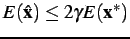 $ E( \hat{\mathbf{x} } ) \leq 2 \gamma E ( \mathbf{x}^\ast ) $