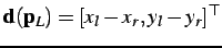 $ \mathbf{d}(\mathbf{p}_{L}) = [x_{l} - x_{r},y_{l}- y_{r}]^{\mathsf{T}}$