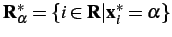 $ \mathbf{R}_\alpha^\ast =\left\{i\in\mathbf{R}\vert\mathbf{x}^\ast_i=\alpha\right\}$