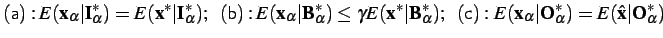 $\displaystyle \mathsf{(a):}\, E(\mathbf{x}_\alpha\vert\mathbf{I}_\alpha^\ast) =... ...ert\mathbf{O}_\alpha^\ast) = E(\hat{\mathbf{x}} \vert\mathbf{O}_\alpha^\ast) $