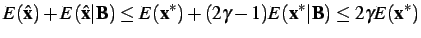 $\displaystyle E(\hat{\mathbf{x}})+E(\hat{\mathbf{x}}\vert\mathbf{B}) \leq E(\m... ...(2\gamma -1)E(\mathbf{x}^\ast\vert\mathbf{B}) \leq 2\gamma E(\mathbf{x}^\ast) $