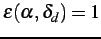 $ \varepsilon(\alpha,\delta_{d}) = 1$