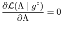 $\displaystyle \frac{\partial{\mathcal{L}(\Lambda \mid {{g}^{\circ}})}}{\partial
{\Lambda}}=0
$