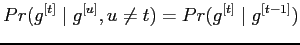 $\displaystyle Pr({g}^{[t]} \mid {g}^{[u]}, u \neq t)=Pr({g}^{[t]} \mid {g}^{[t-1]})$