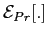 $ {\mathcal{E}}_{Pr}[.]$