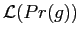 $ \mathcal{L}( Pr({g}))$