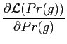 $\displaystyle \frac {\partial \mathcal{L}(Pr({g}))}{\partial Pr({g})}$