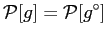 $\displaystyle \mathcal{P}[{g}]=\mathcal{P}[ g^{\circ}]$