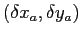 $ (\delta{x_a},\delta{y_a})$