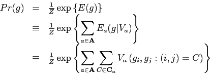 \begin{displaymath}\begin{array}{lll} Pr({g})&=&\frac{1}{Z} \displaystyle\exp \l...
...bf{C}_a}V_a\left({g}_i,{g}_j:(i,j)=C\right)\right\} \end{array}\end{displaymath}