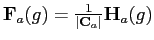 $ \mathbf{F}_a{({g})}=\frac{1}{\vert\mathbf{C}_a\vert}\mathbf{H}_a{({g})}$