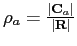 $ \rho_{a}=\frac{\vert\mathbf{C}_a\vert}{\vert\mathbf{R}\vert}$