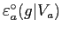 $ \mathsf{\varepsilon}_{a}^{\circ}({g}\vert V_{a})$