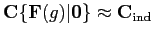 $ \mathbf{C}\{\mathbf{F}(g)\vert\mathbf{0}\}\approx\mathbf{C}_\mathrm{ind}$