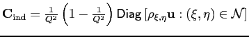 $ \mathbf{C}_\mathrm{ind} = \frac{1}{Q^2}\left(1 -
\frac{1}{Q^2}\right)\mathsf{Diag} \left[ \rho_{\xi,\eta} \mathbf{u}:
(\xi,\eta)\in\mathcal{N} \right] $