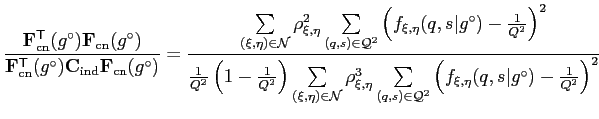 $\displaystyle \frac{ \mathbf{F}_\mathrm{cn}^\mathsf{T}(g^\circ)
\mathbf{F}_\mat...
...\in\mathcal{Q}^2}\left(f_{\xi,\eta}(q,s\vert g^\circ)-\frac{1}{Q^2}\right)^2
}
$