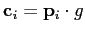 $\displaystyle \mathbf{c}_i = \mathbf{p}_i\cdot {{g}}
$